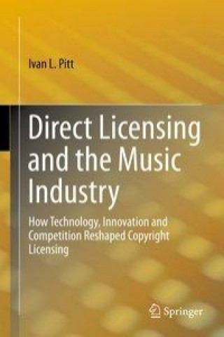 Kniha Direct Licensing and the Music Industry Ivan L. Pitt