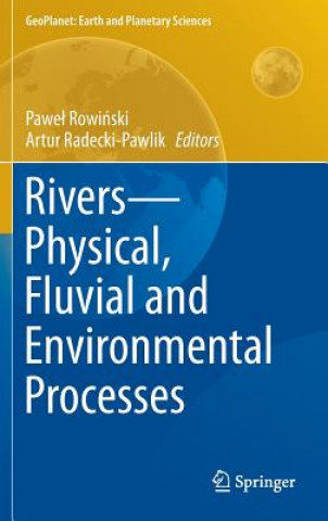 Könyv Rivers - Physical, Fluvial and Environmental Processes Pawel Rowinski