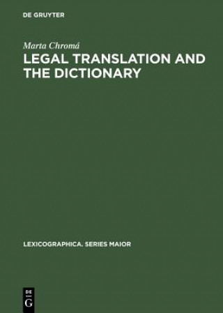 Książka Legal Translation and the Dictionary Marta Chroma