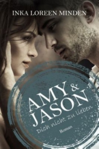 Kniha Amy & Jason Inka Loreen Minden