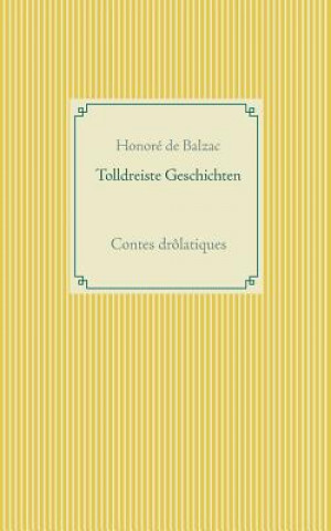 Könyv Tolldreiste Geschichten Honore De Balzac