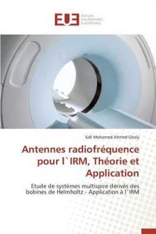 Buch Antennes Radiofr quence Pour L`irm, Th orie Et Application Ghaly-S