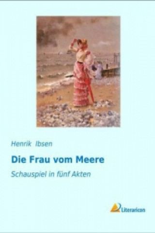 Livre Die Frau vom Meere Henrik Ibsen