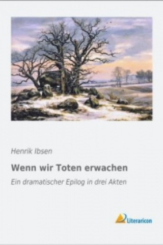 Książka Wenn wir Toten erwachen Henrik Ibsen