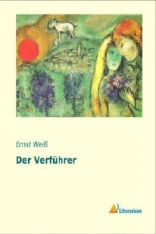 Книга Der Verführer Ernst Weiß