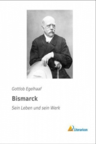 Book Bismarck Gottlob Egelhaaf