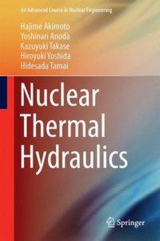 Kniha Nuclear Thermal Hydraulics Hajime Akimoto