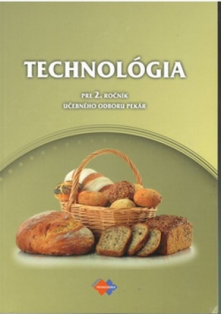 Книга Technológia pre 2. ročník učebného odboru pekár Gabriela Dubová