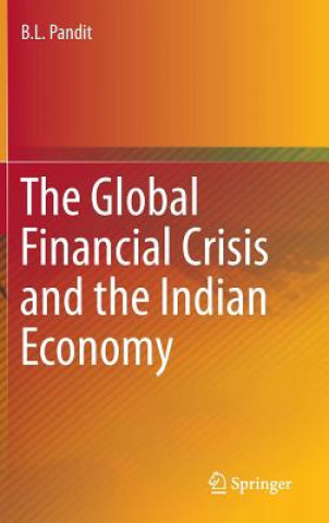 Knjiga Global Financial Crisis and the Indian Economy B. L. Pandit