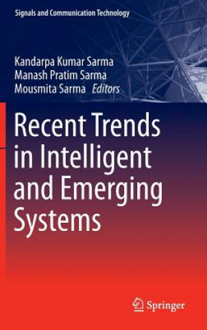 Carte Recent Trends in Intelligent and Emerging Systems Kandarpa Kumar Sarma