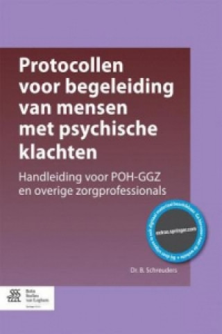 Книга Protocollen voor begeleiding van mensen met psychische klachten Dr. B. Schreuders