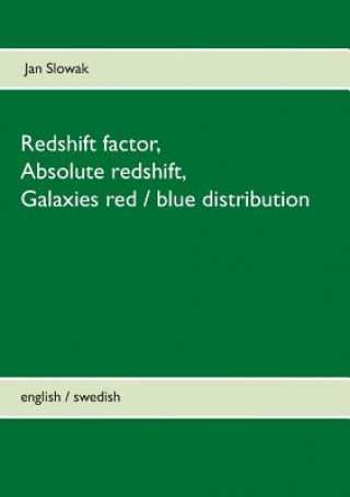 Książka Redshift factor, Absolute redshift, Galaxies red / blue distribution Jan Slowak