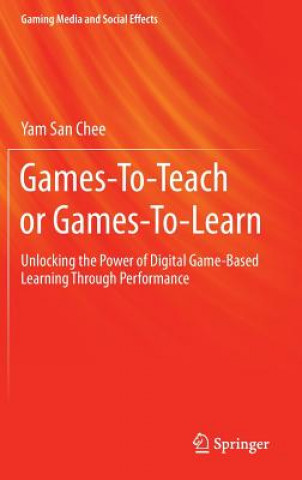 Книга Games-To-Teach or Games-To-Learn Yam San Chee