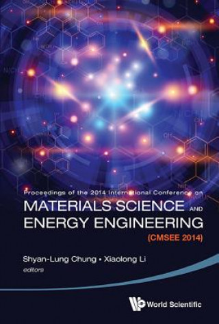 Carte Materials Science And Energy Engineering (Cmsee 2014) - Proceedings Of The 2014 International Conference Shyan-Lung Chung