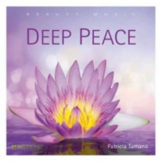 Audio Deep Peace, 1 Audio-CD Patricia Tamana