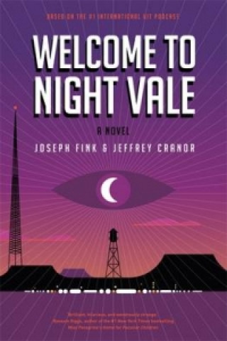 Könyv Welcome to Night Vale: A Novel Joseph Fink
