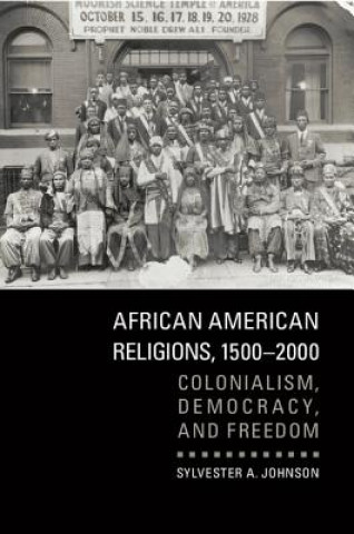 Kniha African American Religions, 1500-2000 Sylvester A. Johnson