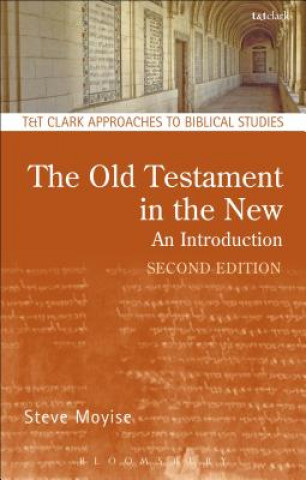 Książka Old Testament in the New: An Introduction Steve Moyise