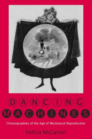 Könyv Dancing Machines Felicia McCarren