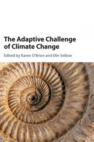 Könyv Adaptive Challenge of Climate Change Karen O'Brien