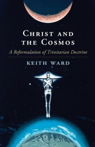 Kniha Christ and the Cosmos Keith Ward