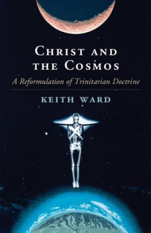 Kniha Christ and the Cosmos Keith Ward