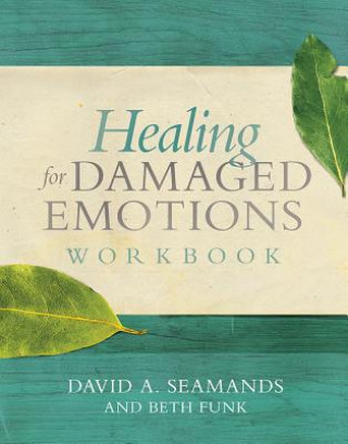 Książka Healing for Damaged Emotions Workbook David A Seamands