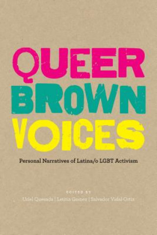 Kniha Queer Brown Voices Uriel Quesada