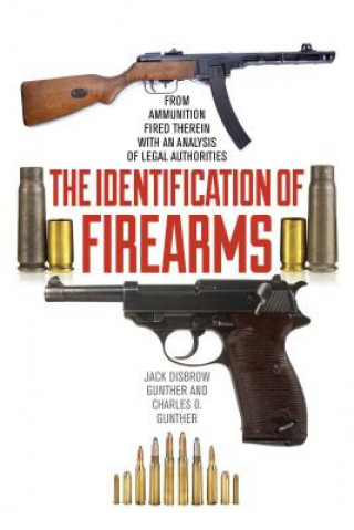 Buch Identification of Firearms Jack  Disbrow Gunther