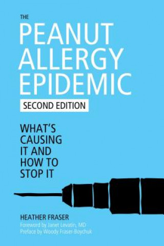 Kniha Peanut Allergy Epidemic Heather Fraser