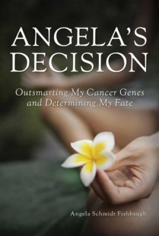 Книга Angela's Decision Angela Schmidt Fishbaugh