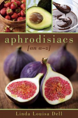 Kniha Aphrodisiacs Linda Louisa Dell