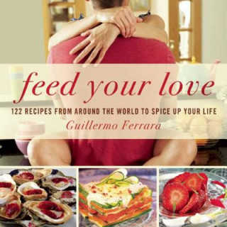 Buch Feed Your Love Guillermo Ferrara