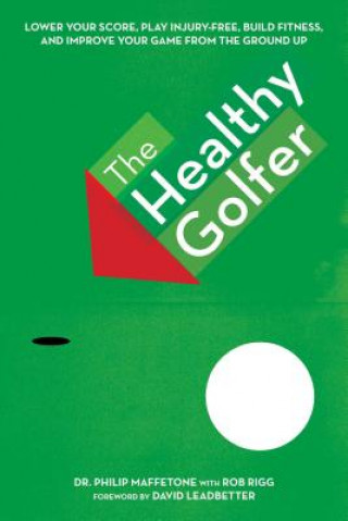 Kniha Healthy Golfer Philip Maffetone