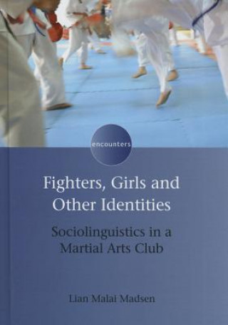 Carte Fighters, Girls and Other Identities Lian Malai Madsen