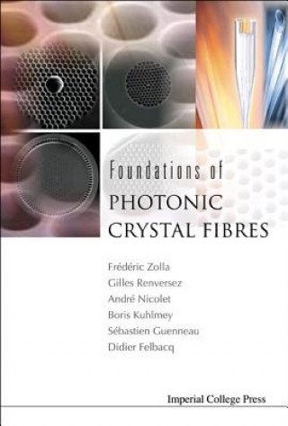 Kniha Foundations Of Photonic Crystal Fibres Frederic Zolla