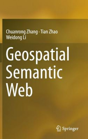 Knjiga Geospatial Semantic Web Chuanrong Zhang