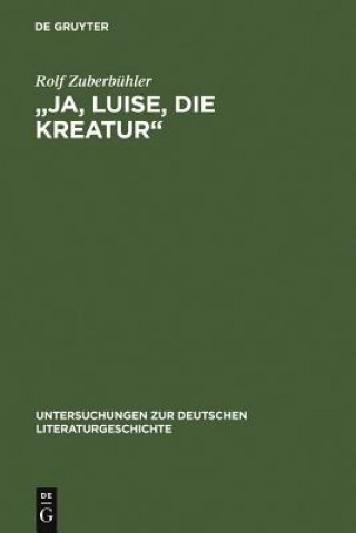 Książka Ja, Luise, Die Kreatur Rolf Zuberbuhler