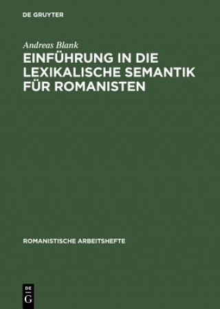 Knjiga Einfuhrung in Die Lexikalische Semantik Fur Romanisten Andreas Blank