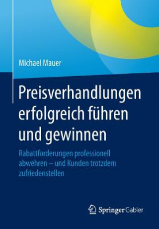 Kniha Preisverhandlungen erfolgreich fuhren und gewinnen Michael Mauer