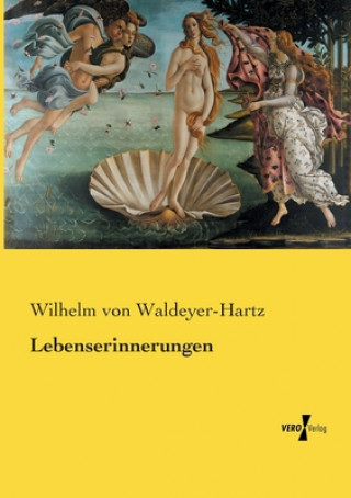 Książka Lebenserinnerungen Wilhelm von Waldeyer-Hartz
