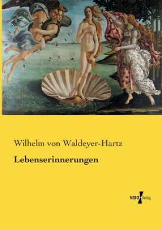 Kniha Lebenserinnerungen Wilhelm von Waldeyer-Hartz