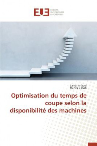 Buch Optimisation Du Temps de Coupe Selon La Disponibilit  Des Machines 