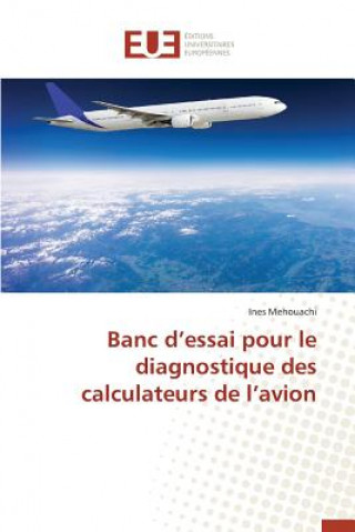 Könyv Banc d'Essai Pour Le Diagnostique Des Calculateurs de l'Avion Mehouachi-I