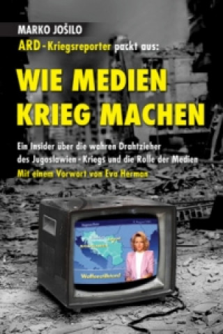 Kniha Wie Medien Krieg machen Marko Josilo