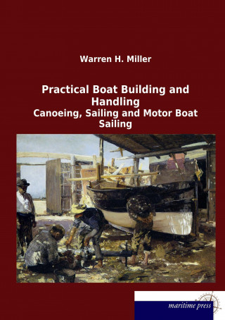 Kniha Practical Boat Building and Handling Warren H. Miller