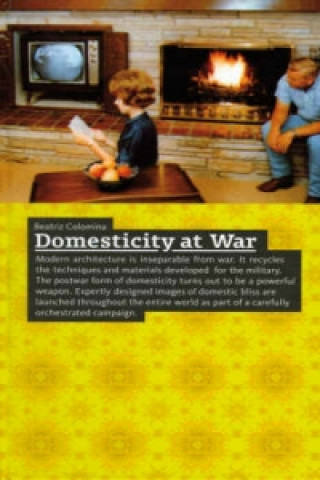 Carte Domesticity at War Beatriz Colomina