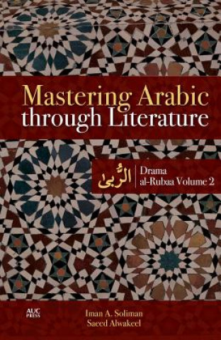 Kniha Mastering Arabic through Literature Iman A Soliman