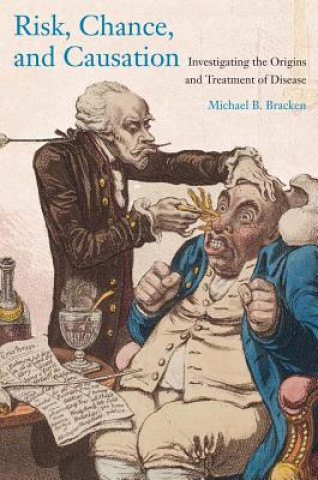 Kniha Risk, Chance, and Causation Michael B. Bracken