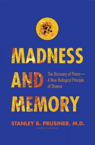 Kniha Madness and Memory Stanley B. Prusiner